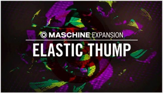 Elastic Thump Native Instruments Expansion