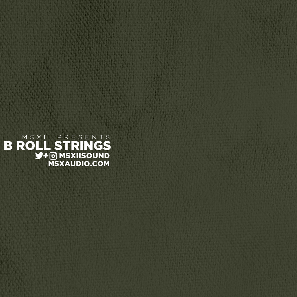 B Roll Strings