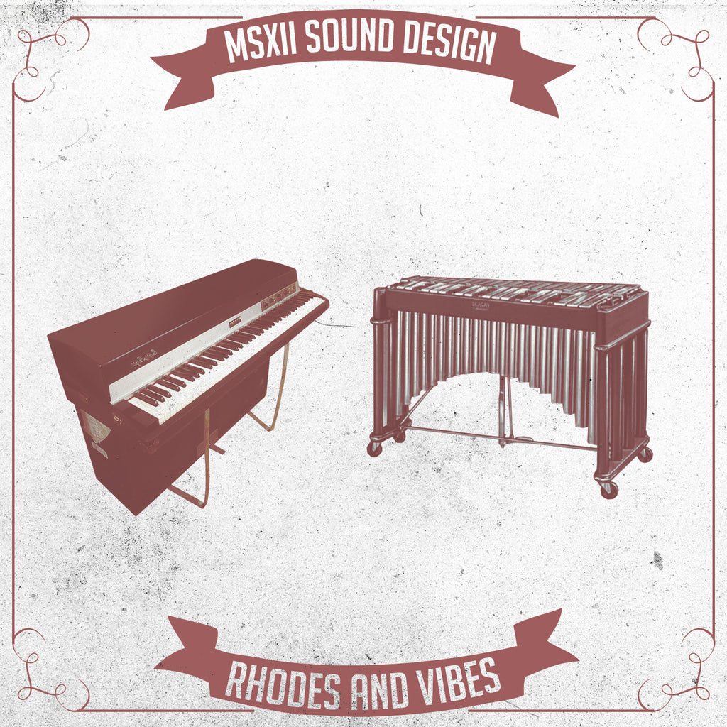 MSXII Rhodes and Vibes